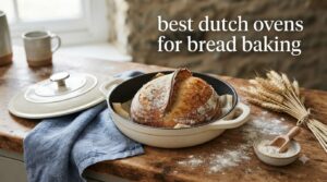 best dutch ovens for bread baking