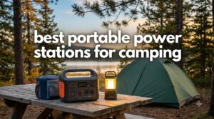 best portable power stations for camping