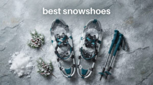 best snowshoes