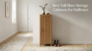 Best Tall Shoe Storage Cabinets for Hallways