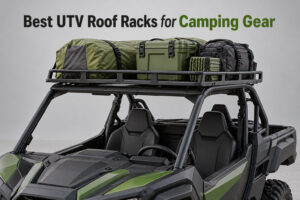 Best UTV Roof Racks for Camping Gear