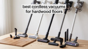 best cordless vacuums for hardwood floors