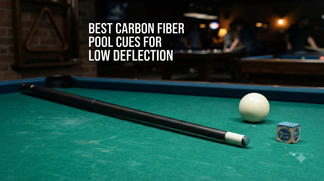 Best Carbon Fiber Pool Cues for Low Deflection