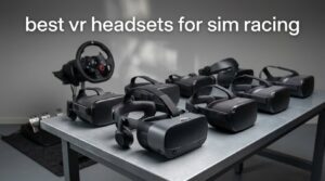 best vr headsets for sim racing