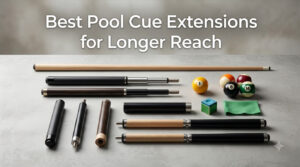 Best Pool Cue Extensions for Longer Reach