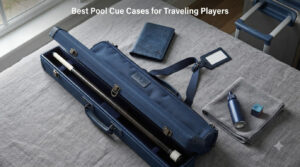 Best Pool Cue Cases for Traveling Players