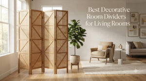 Best Decorative Room Dividers for Living Rooms