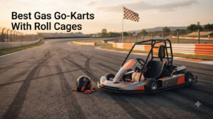 Best Gas Go-Karts With Roll Cages