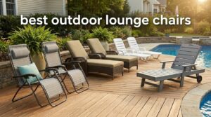 best outdoor lounge chairs