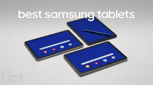 best samsung tablets