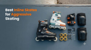 Best Inline Skates for Aggressive Skating