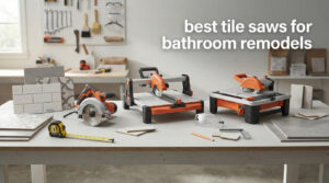 best tile saws for bathroom remodels