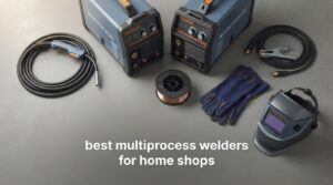 best multiprocess welders for home shops