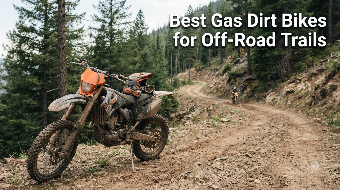 Best Gas Dirt Bikes for Off-Road Trails