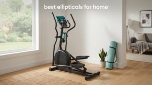 best ellipticals for home