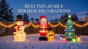 best inflatable holiday decorations