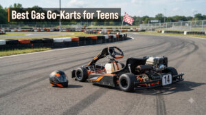 Best Gas Go-Karts for Teens