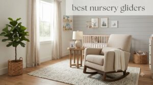 best nursery gliders