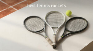 best tennis rackets