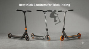 Best Kick Scooters for Trick Riding