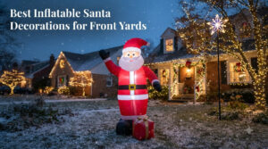 Best Inflatable Santa Decorations for Front Yards