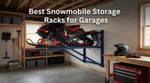 Best Snowmobile Storage Racks for Garages