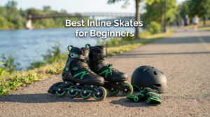 Best Inline Skates for Beginners
