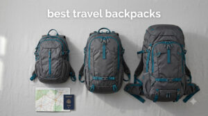 best travel backpacks