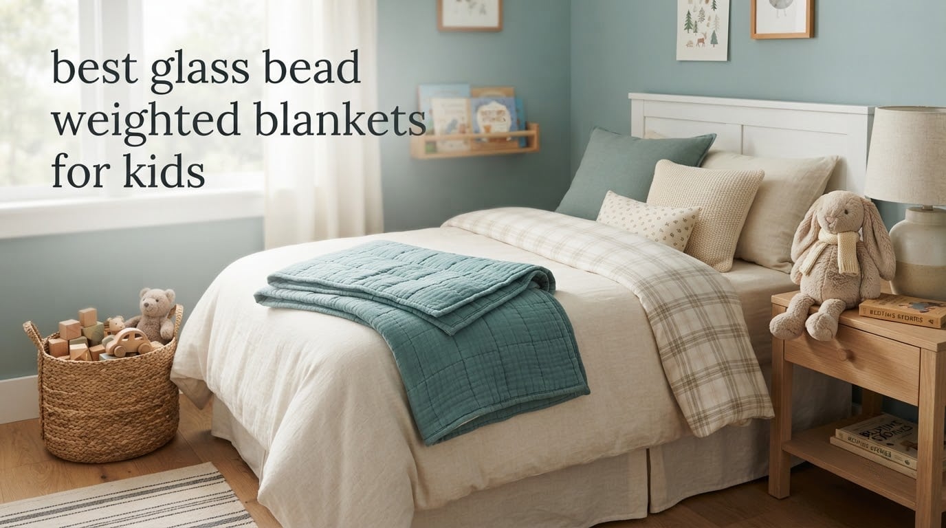 best glass bead weighted blankets for kids