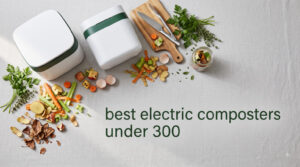 best electric composters under 300
