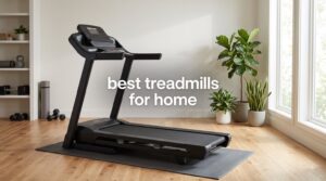 best treadmills for home