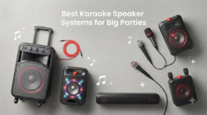 Best Karaoke Speaker Systems for Big Parties