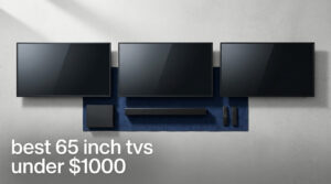 best 65 inch tvs under $1000