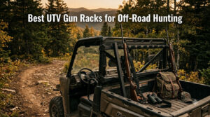Best UTV Gun Racks for Off-Road Hunting