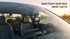 best front and rear dash cams