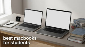 best macbooks for students