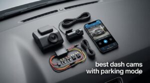 best dash cams with parking mode