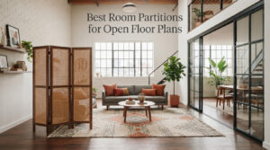 Best Room Partitions for Open Floor Plans