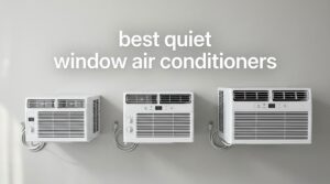 best quiet window air conditioners