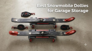 Best Snowmobile Dollies for Garage Storage