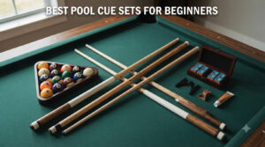 Best Pool Cue Sets for Beginners