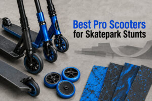 Best Pro Scooters for Skatepark Stunts