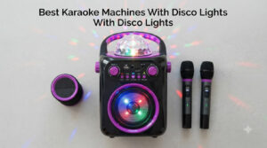 Best Karaoke Machines With Disco Lights