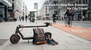 Best Folding Kick Scooters for City Travel