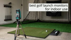 best golf launch monitors for indoor use