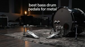 best bass drum pedals for metal