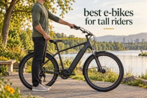 best e-bikes for tall riders