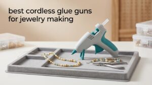 best cordless glue guns for jewelry making